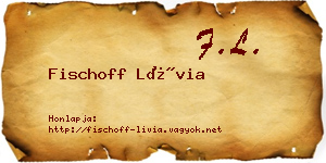 Fischoff Lívia névjegykártya